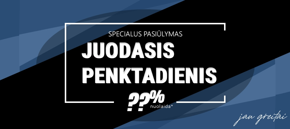 Skirgesa Black Friday - Jau greitai...